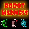  Robot Madnes